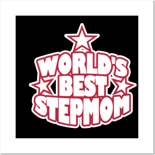 World's Best Stepmom Step Mother StepMother Posters and Art